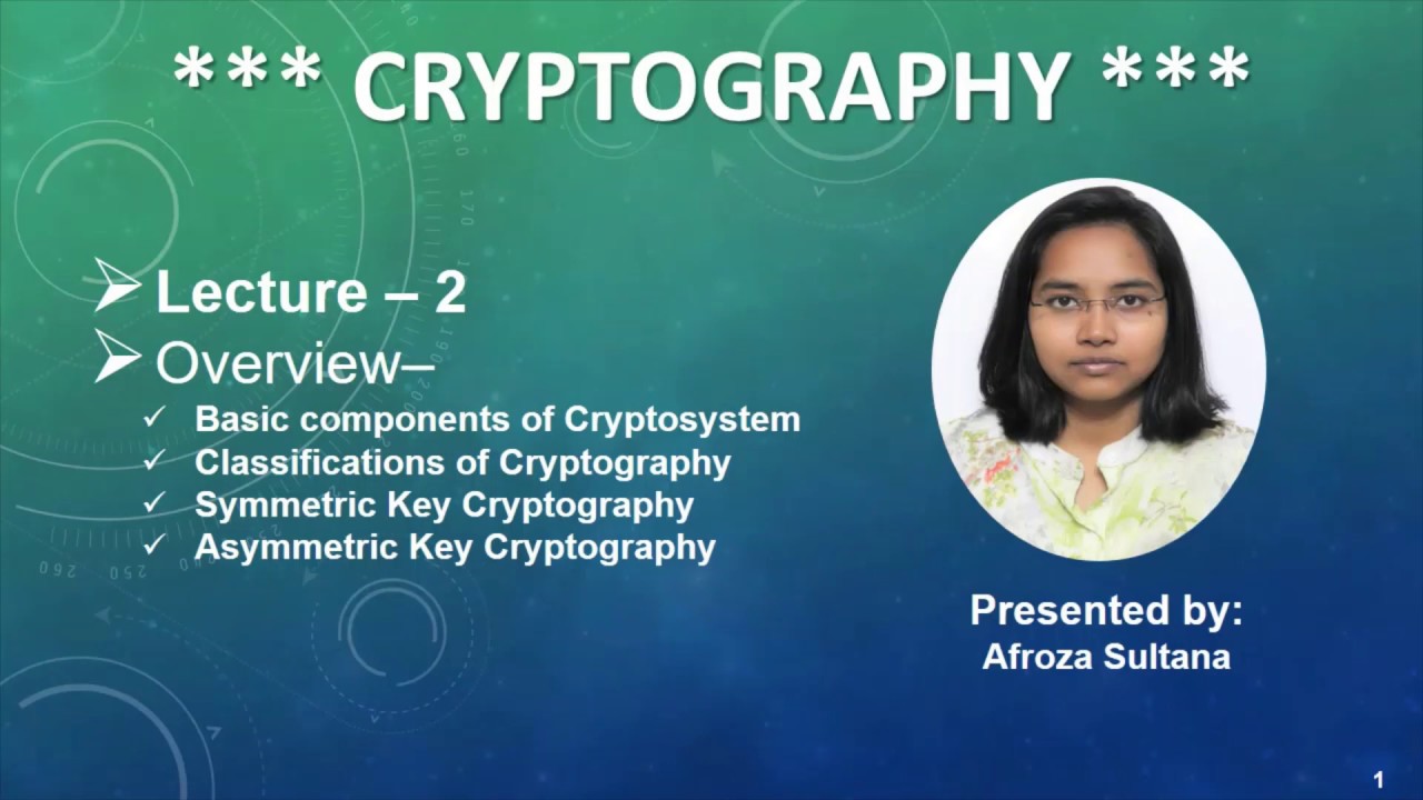 Lecture - 2 on Cryptography [ Classification of Cryptography, part 1 ] With a story