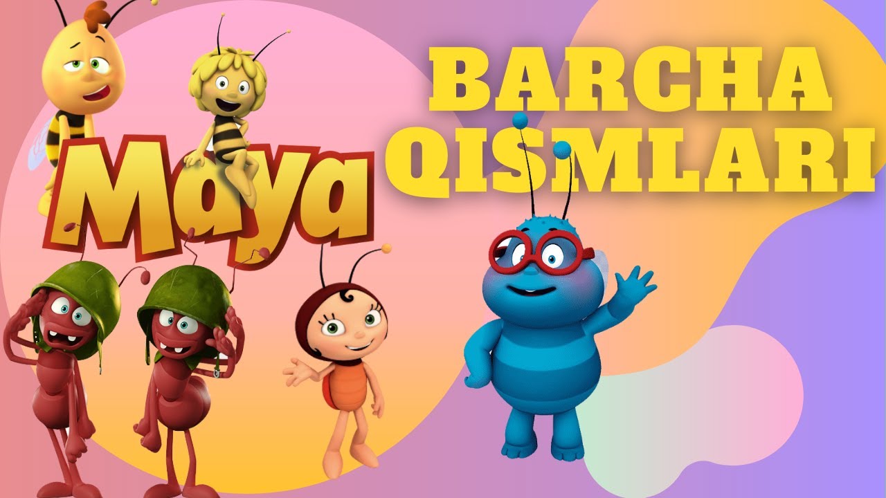 Asalari Mayaning Sarguzashtlari (Barcha Qismlar) 🌟