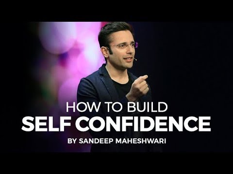 Build Self-Confidence with Sandeep Maheshwari