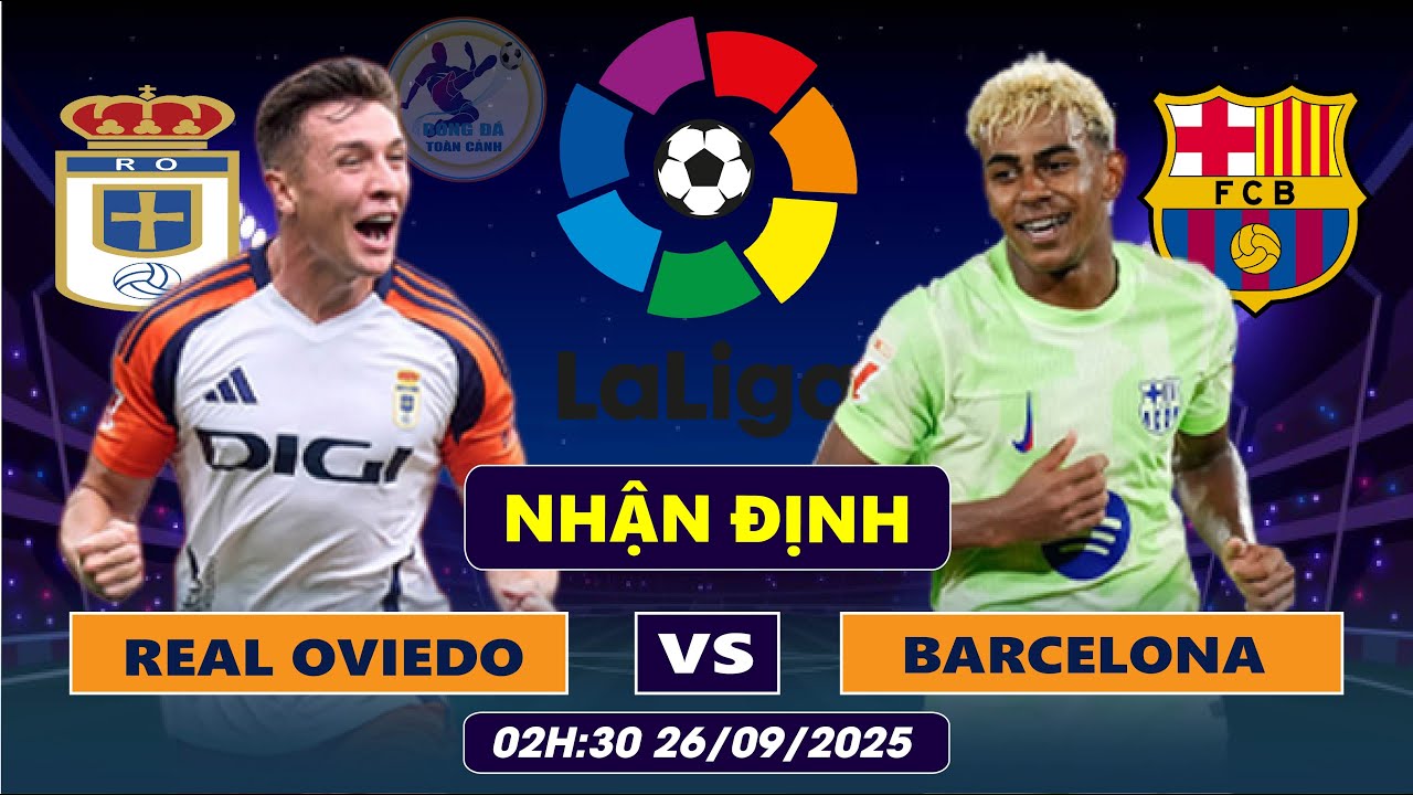 Real Oviedo vs Barcelona: Nhận định & Kèo 26/09
