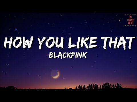 Blackpink - How You Like That (Lyrics) | Full Rom Lyrics