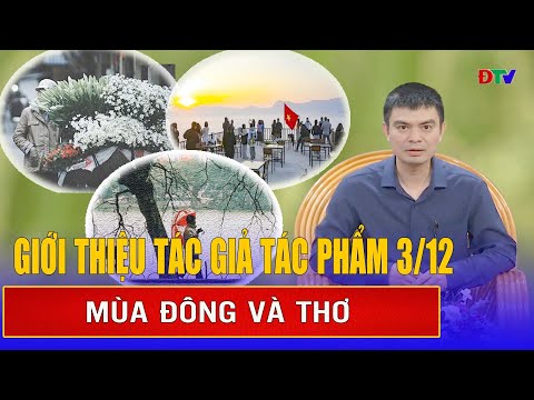 Mùa Đông và thơ | Giới thiệu tác giả tác phẩm 3/12 | Điện Biên TV