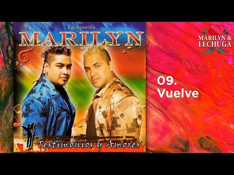 Agrupacion Marilyn - Vuelve (Testimonios y Amores) 🎶
