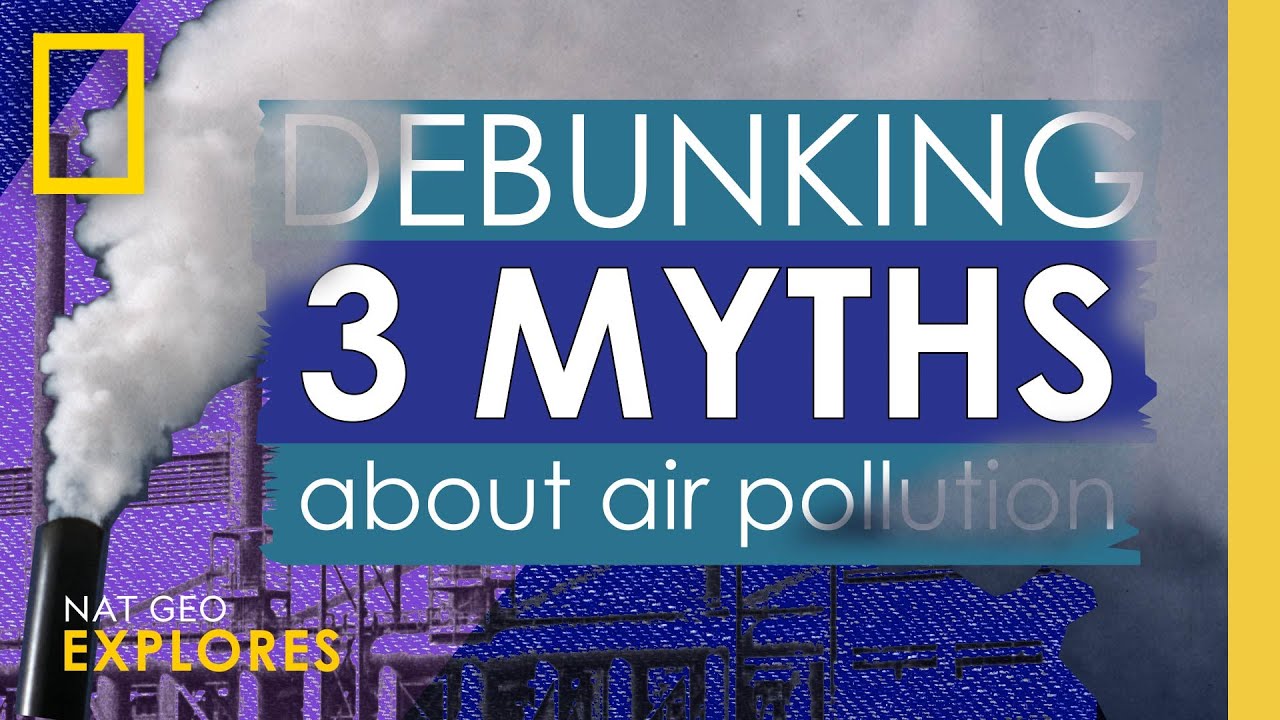 Debunking 3 Myths About Air Pollution 🌍