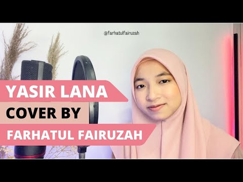 YASSIR LANA Cipt Rizal Latief (Cover by Farha)🇲🇾