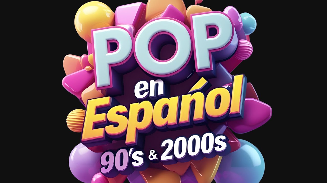 Pop en Español de los 90s y 2000s: RBD, Reik, Juanes, Julieta Venegas, OV7, Shakira, Chayanne, Luis Miguel