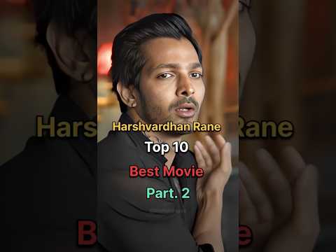 Harshvardhan Rane Top 10 Best Movies| Harshvardhan Rane Movies| Harshvardhan Rane new movie #shorts