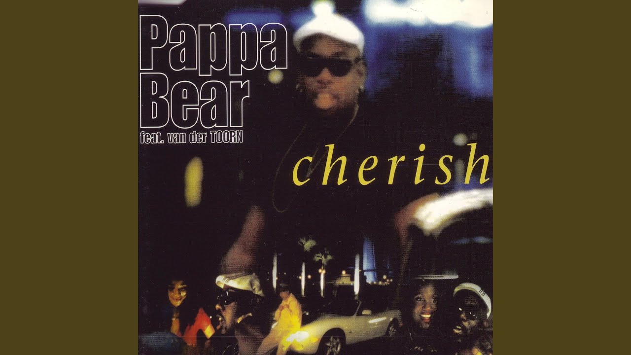 Cherish (Extended Version) by Pappa Bear 🎶