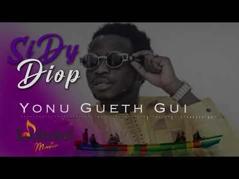 Sidy Diop - Yonu Gueth Gui (Audio Officiel)