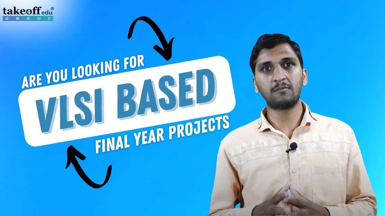 Ultimate VLSI Final Year Project Ideas & Assistance 🚀