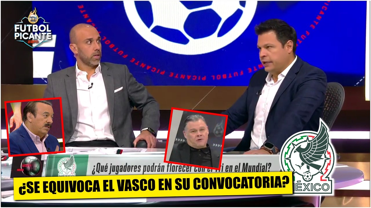 ¿CONVOCÓ el Vasco a los MEJORES jugadores disponibles para la selección mexicana? | Futbol Picante