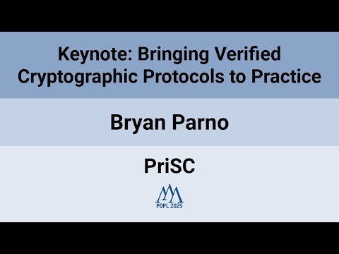 [PriSC'25] Keynote: Bringing Verified Cryptographic Protocols to Practice
