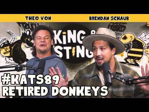 Retired Donkeys | King and the Sting w/ Theo Von & Brendan Schaub #89