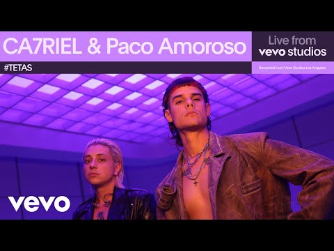 CA7RIEL & Paco Amoroso - #TETAS | Live From Vevo Studios