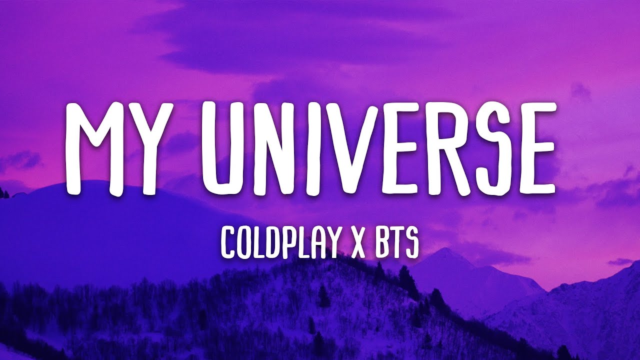 Coldplay & BTS - My Universe Lyrics 🎶