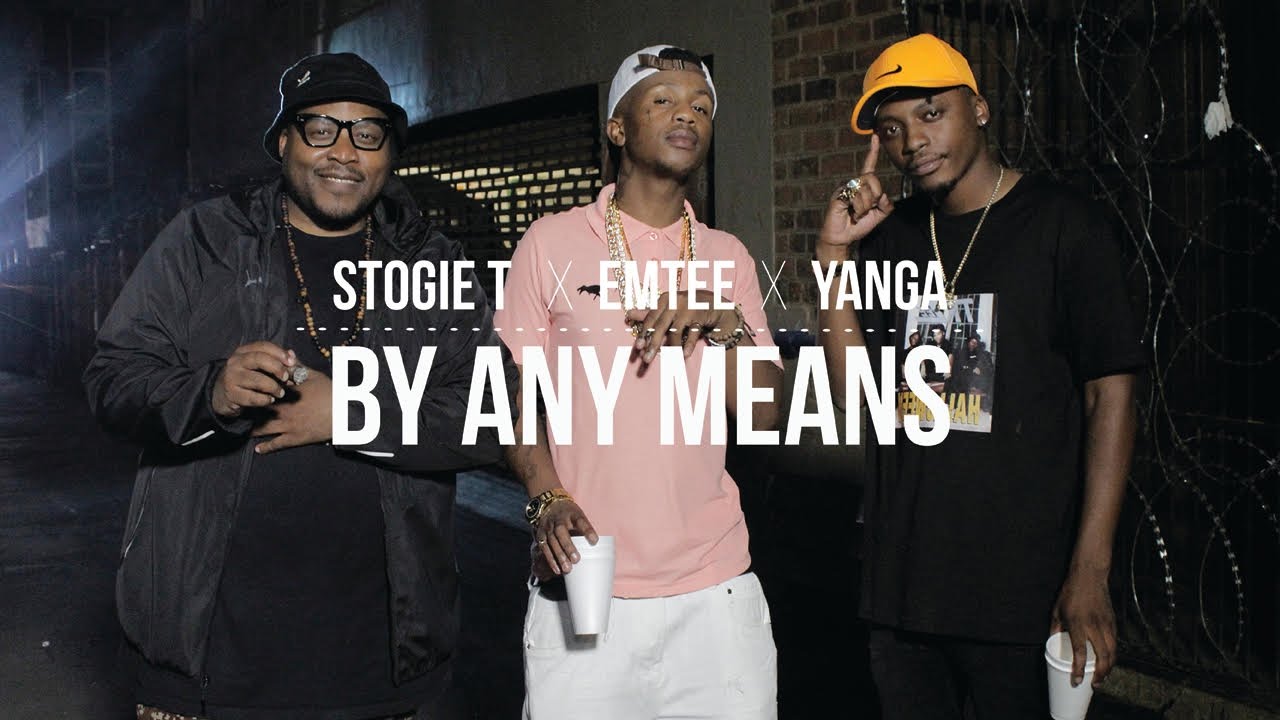 Stogie T - By Any Means ft Emtee & Yanga 🎵