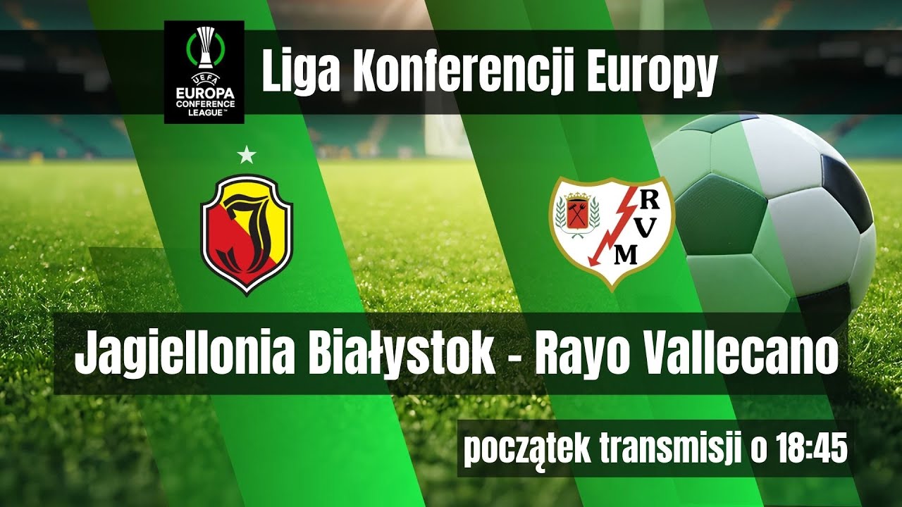 Jagiellonia Białystok vs Rayo Vallecano - UEFA Conference League
