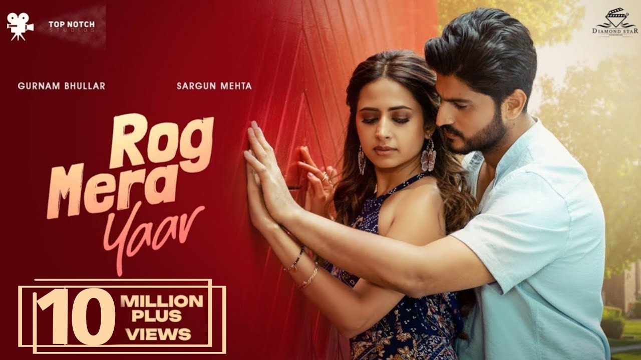 Rog Mera Yaar: Gurnam Bhullar & Sargun Mehta | New Punjabi Song 2023 from Movie Nigah Marda Ayi Ve