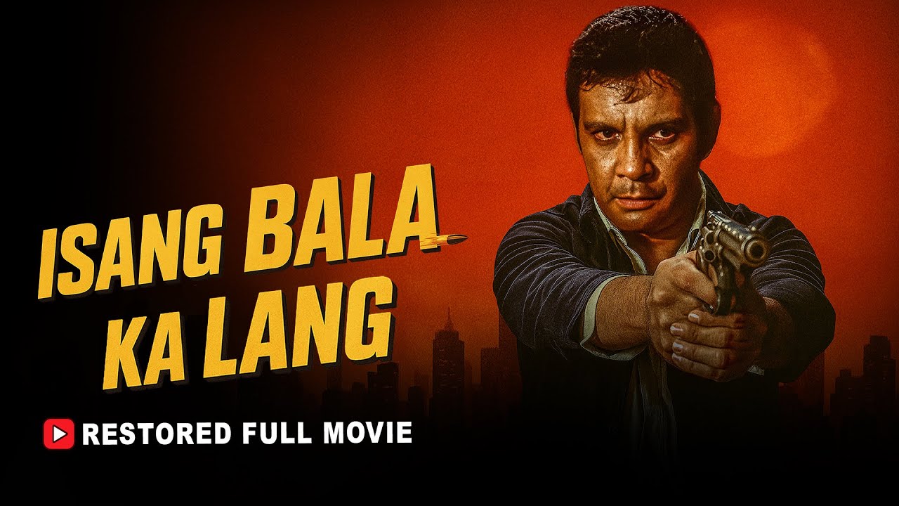 Isang Bala Ka Lang (1983) | Restored HD Full Movie starring Fernando Poe Jr. 🎬