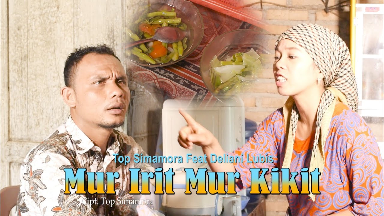 Top Simamora & Deliani Lubis - Mur Irit Mur Kikit 🎶