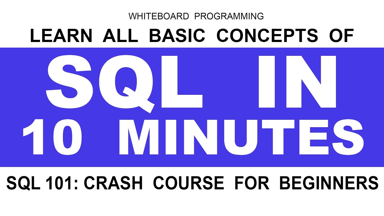 Master SQL in 10 Minutes: Quick & Easy SQL Basics for Beginners π