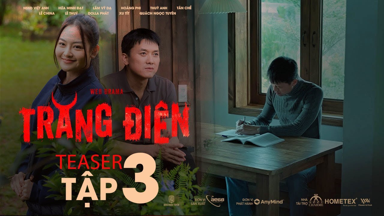 TEASER Tập 3 | Trăng Điên - Quách Ngọc Tuyên, Hứa Minh Đạt, Lâm Vỹ Dạ, Hoàng Phi, Thùy Anh