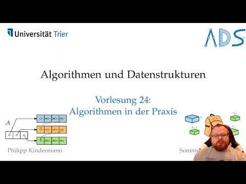 Algorithmen in der Praxis | Algorithmen und Datenstrukturen - Vorlesung 24