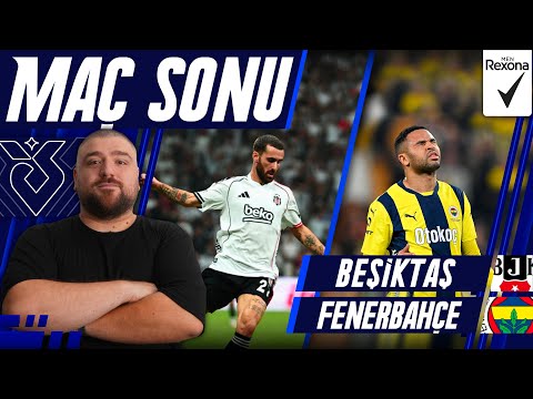 Beşiktaş-Fenerbahçe | Maç Sonu Değerlendirmesi
