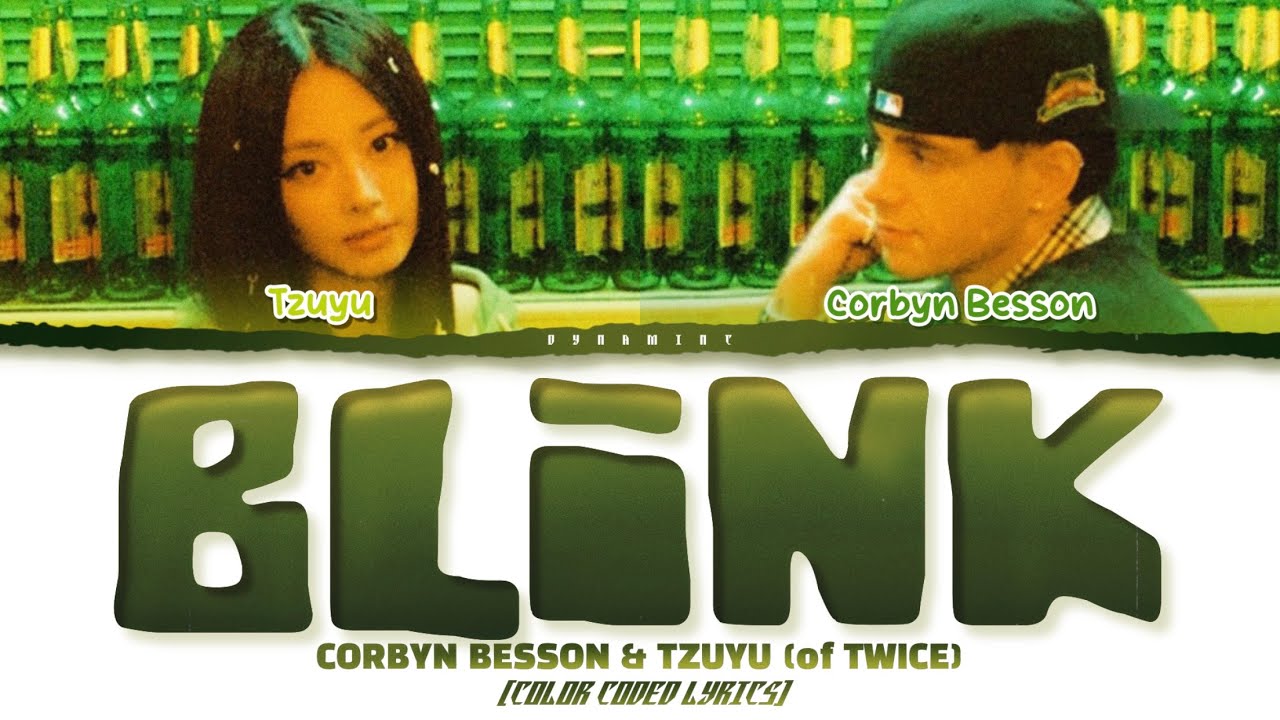 CORBYN BESSON & TZUYU 'Blink' Lyrics 🎶