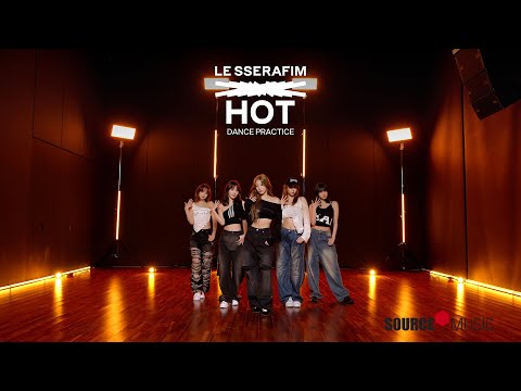 LE SSERAFIM (르세라핌) ‘HOT’ Dance Practice (Fix ver.)