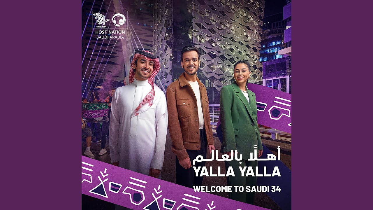 Yalla Yalla - Welcome to Saudi 34 🎶