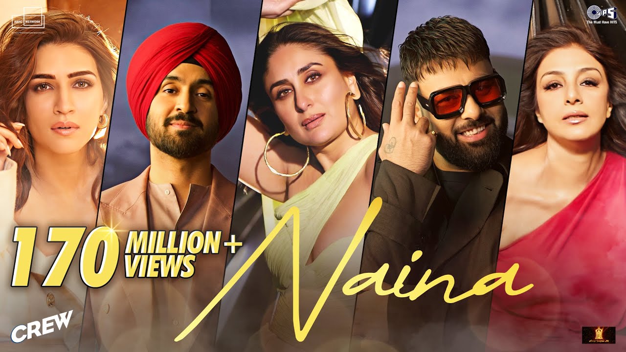 Naina | Crew | Diljit Dosanjh ft. Badshah & Stars
