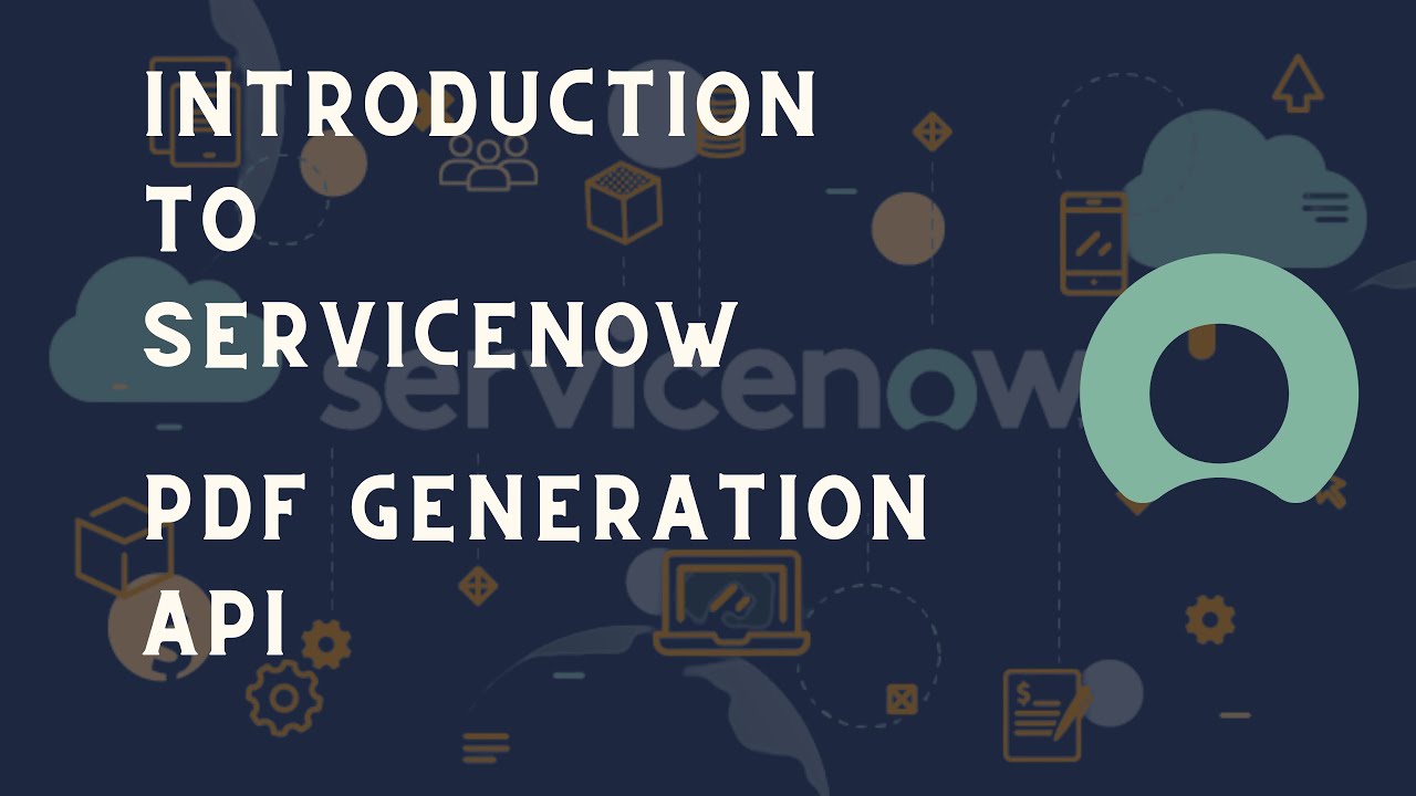 ServiceNow PDF Generation API Overview