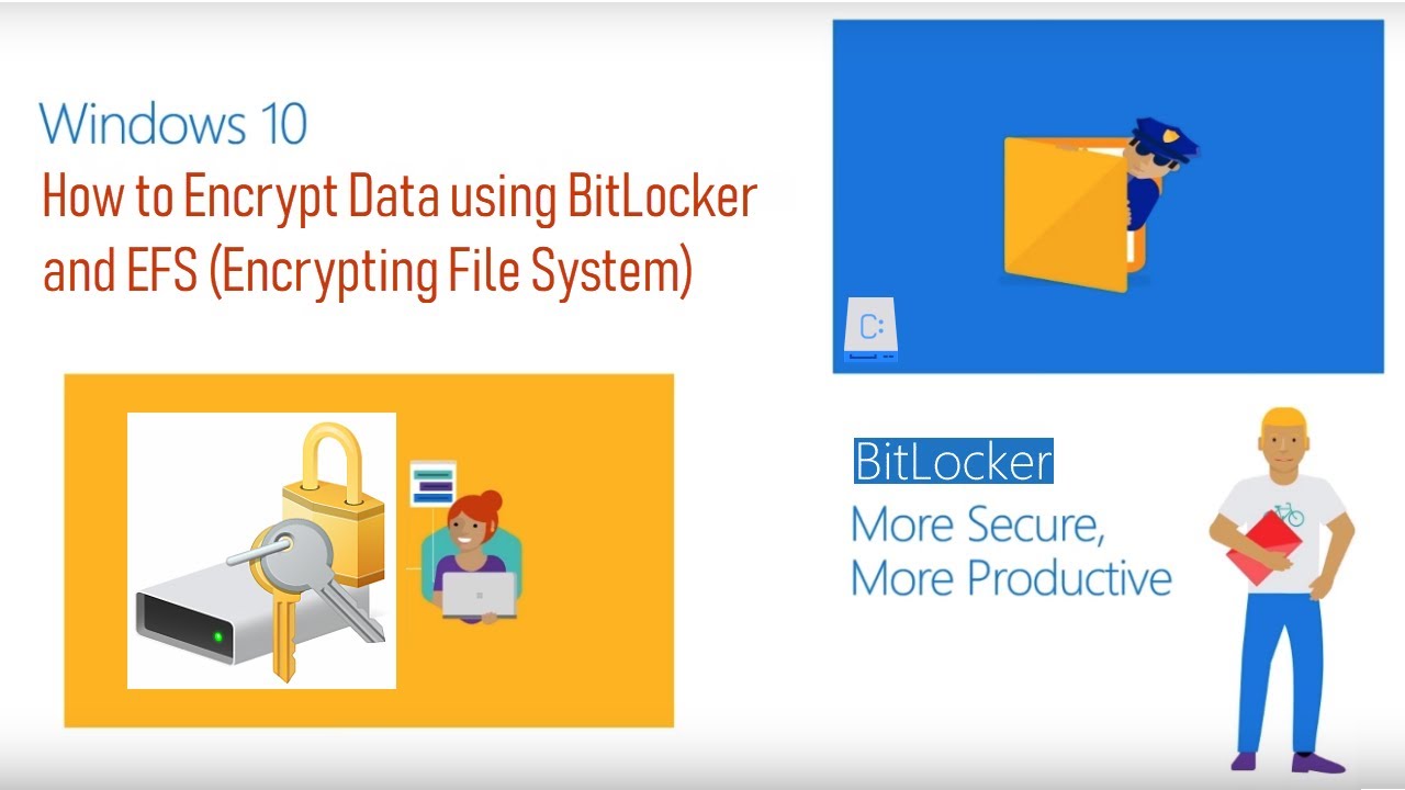 EFS vs BitLocker: How to Encrypt Data Using BitLocker and EFS on Windows 10