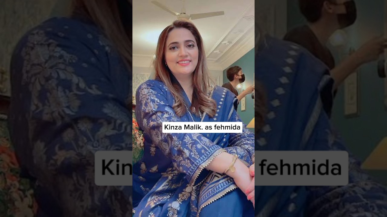 Kinza Malik as Fehmida: Biography, Age & Husband Revealed! 🎬