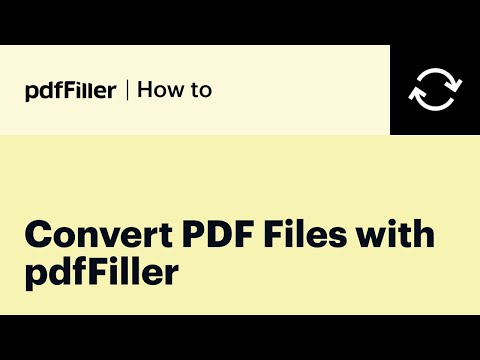 How to Convert PDF Files with pdfFiller | Convert to PDF Tutorial