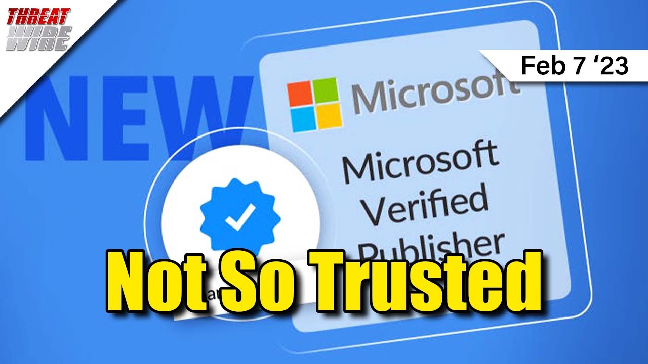 Microsoft Verified Publisher System Exploited for Data Exfiltration - ThreatWire