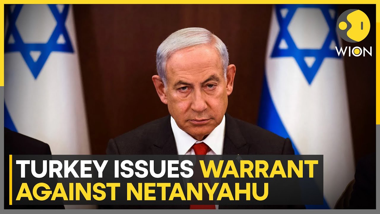 Turkey Issues Warrant for Netanyahu Over Crimes ⚖️