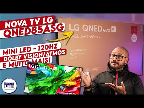 Unboxing e Testes da NOVA TV LG MINI LED QNED85ASG - IA Dolby VISION ATMOS e MAIS!