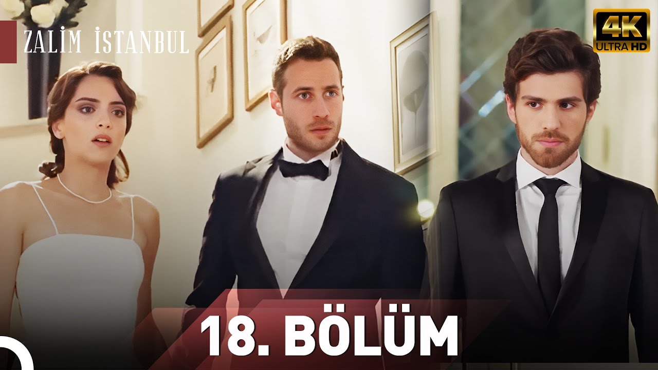 Zalim İstanbul 18. Bölüm | 4K Ultra HD