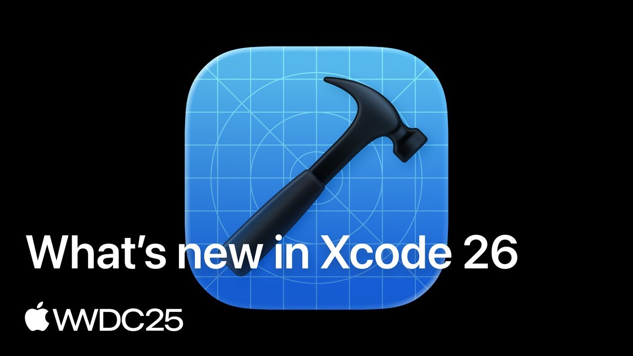 WWDC25: Xcode 26 Updates & New Features ๐