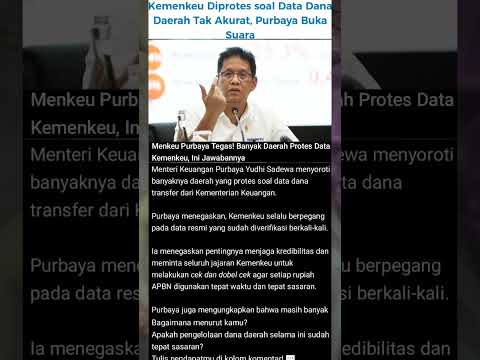 Menkeu Purbaya Tegas! Banyak Daerah Protes Data Kemenkeu, Ini Jawabannya #MenkeuPurbaya #KemenkeuRI