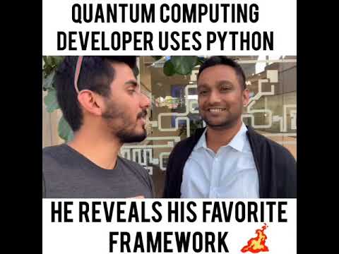 Quantum computing developer uses python (+ reveals his favorite framework)