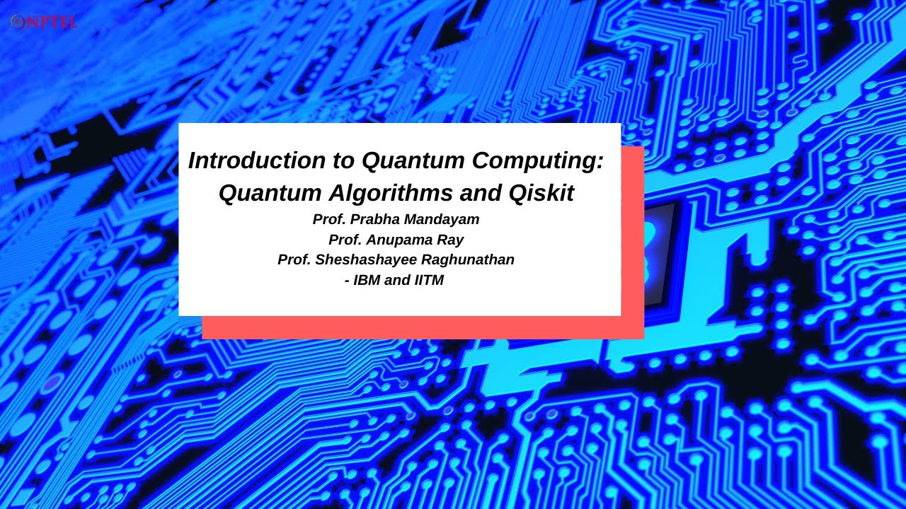 Live Session: Introduction to Quantum Computing, Algorithms, and Qiskit