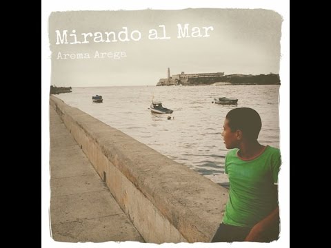 Mirando al Mar by Arema Arega 🎶