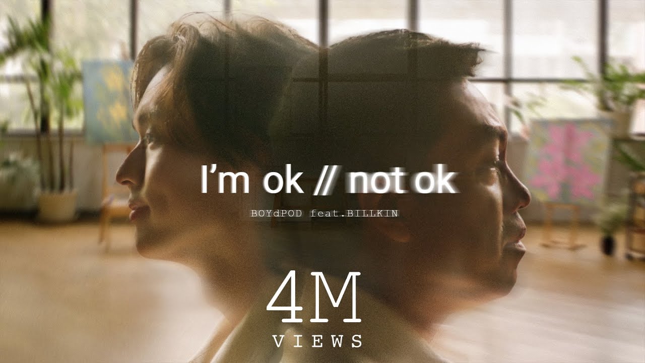 BOYdPOD ft. Billkin – 'I’m OK // Not OK' 🎶 | Official Lyrics & MV