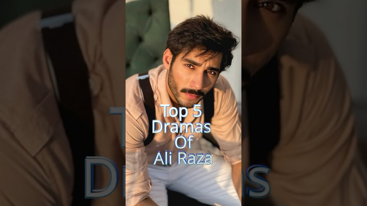 Top 5 Ali Raza Dramas You Must Watch🔥