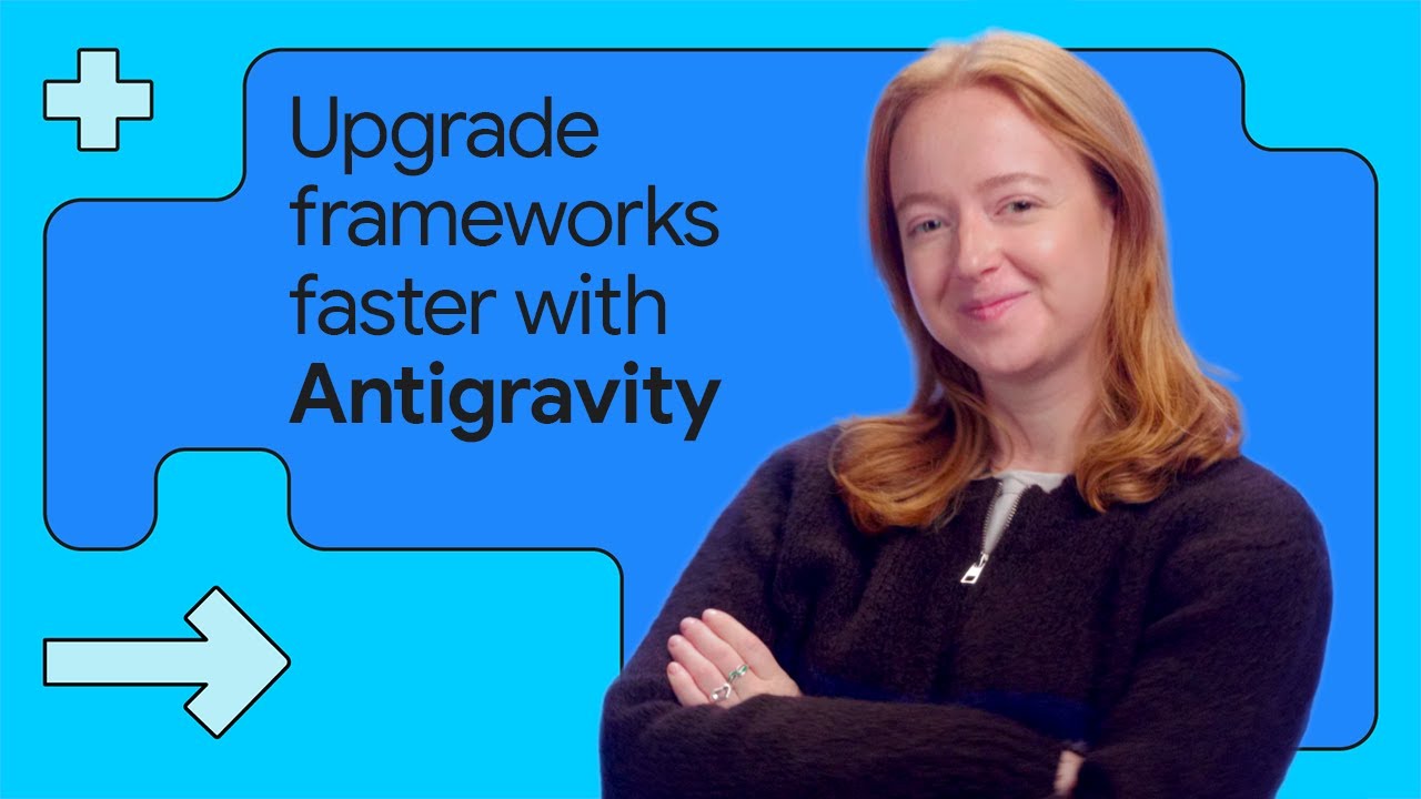 Simplify framework updates with Google Antigravity
