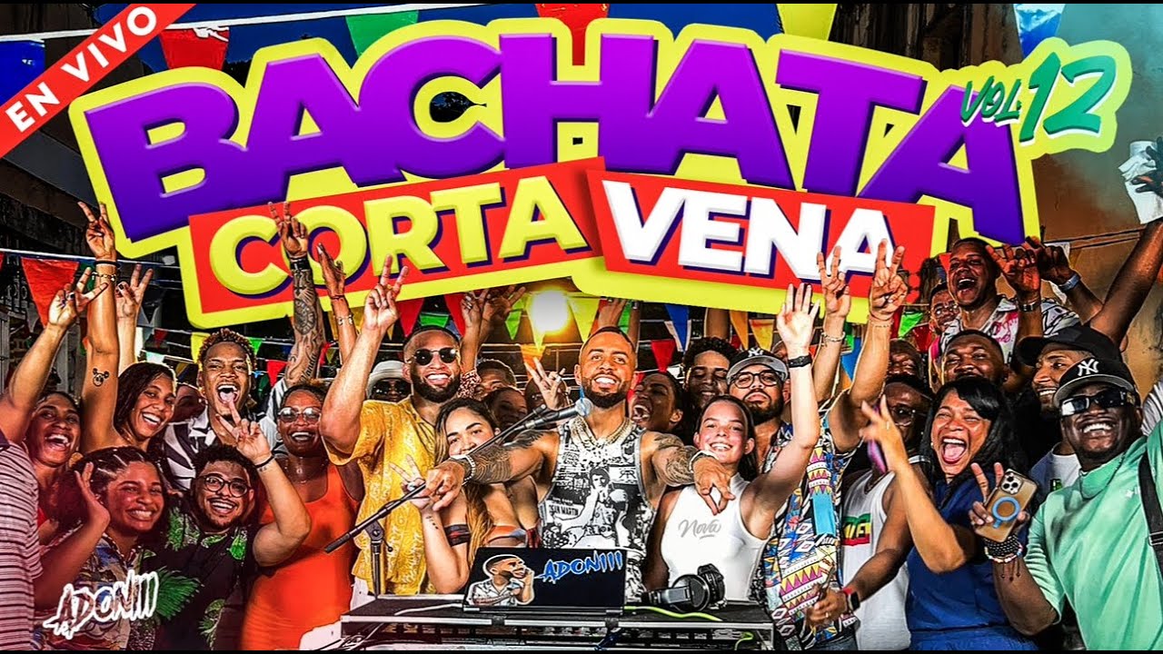 Bachata Corta Venas Vol 12 🎶 - Mejores Temas Mezclados por DJ Adoni