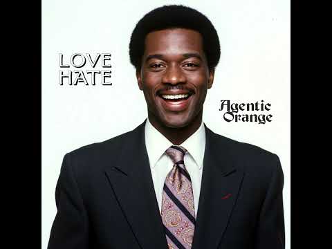 Agentic Orange - Love Hate (1980s, R&B, Soul, Funk)